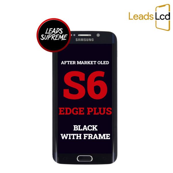 Samsung Galaxy S6 Edge Plus OLED Screen After Market Black With Frame
